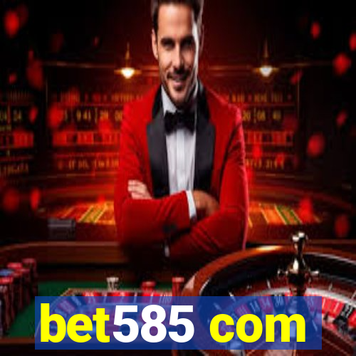 bet585 com